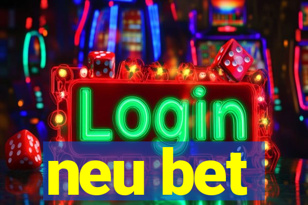 neu bet