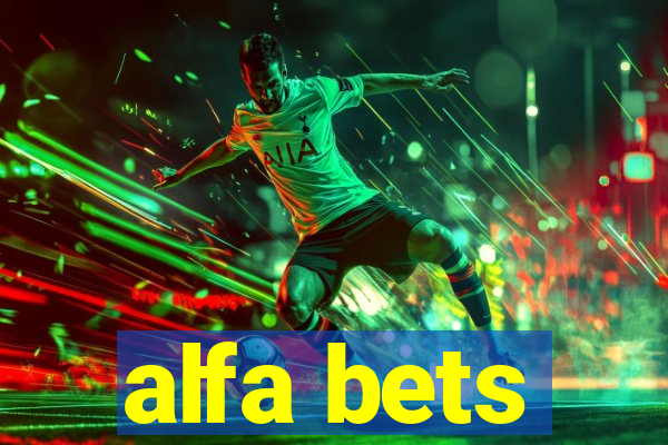 alfa bets