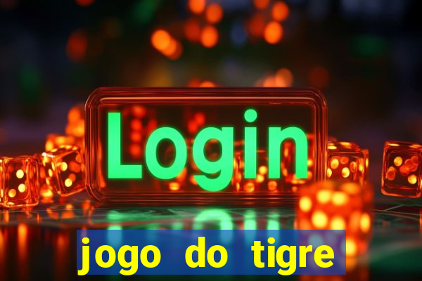 jogo do tigre super mega ganho