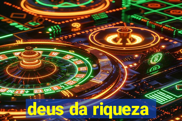 deus da riqueza