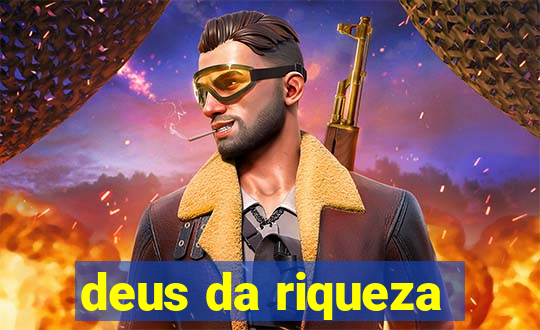 deus da riqueza