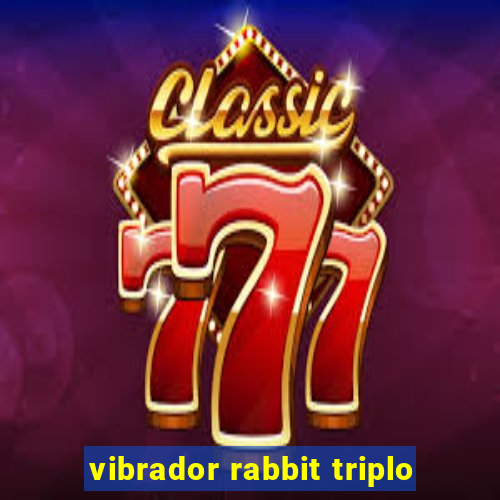 vibrador rabbit triplo