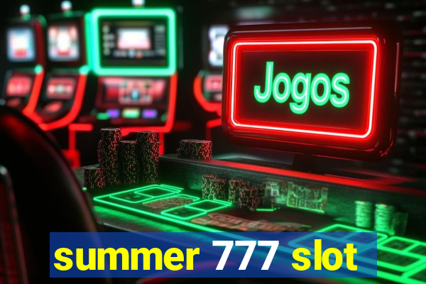 summer 777 slot