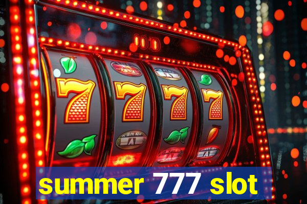 summer 777 slot