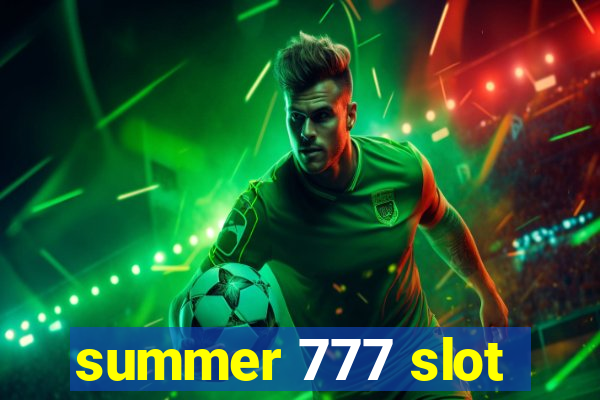 summer 777 slot