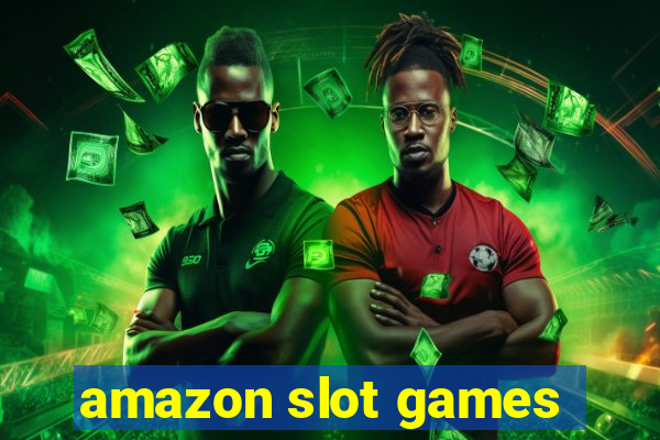 amazon slot games