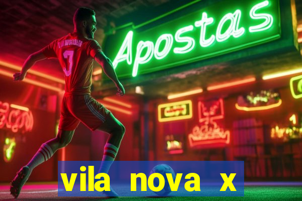 vila nova x novorizontino palpite