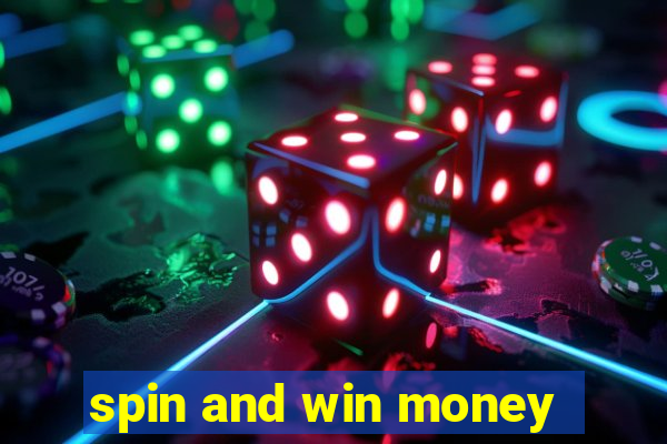 spin and win money