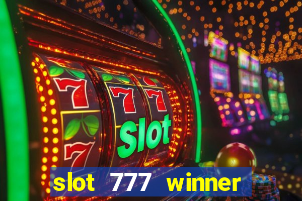 slot 777 winner como sacar