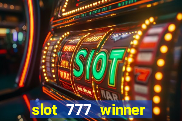 slot 777 winner como sacar