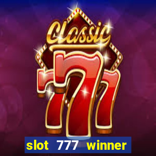 slot 777 winner como sacar