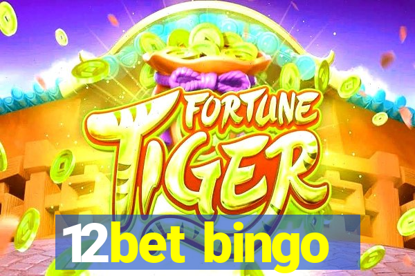 12bet bingo