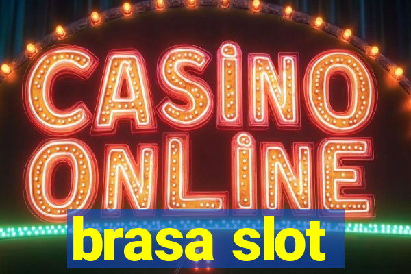 brasa slot