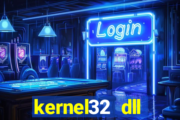 kernel32 dll windows 7 32 bit