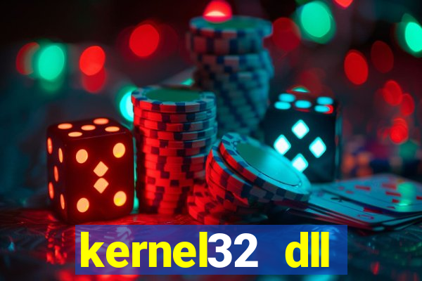 kernel32 dll windows 7 32 bit