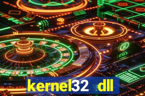 kernel32 dll windows 7 32 bit