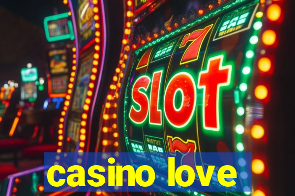 casino love