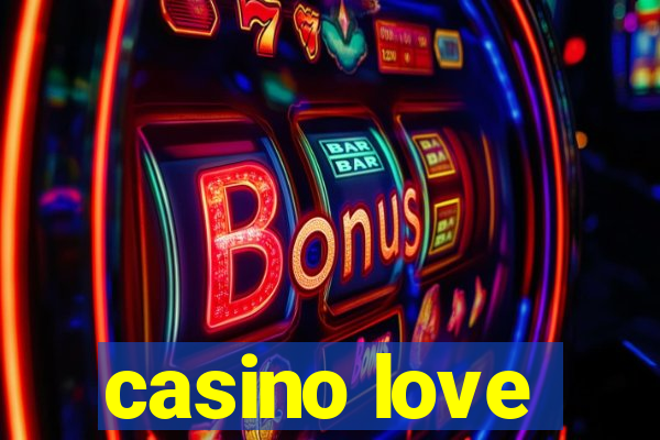 casino love