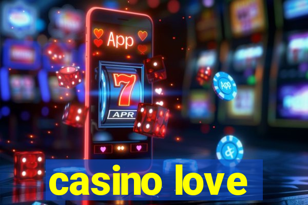 casino love