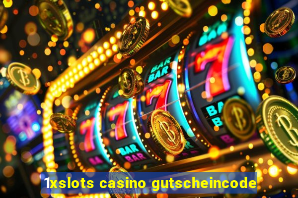 1xslots casino gutscheincode