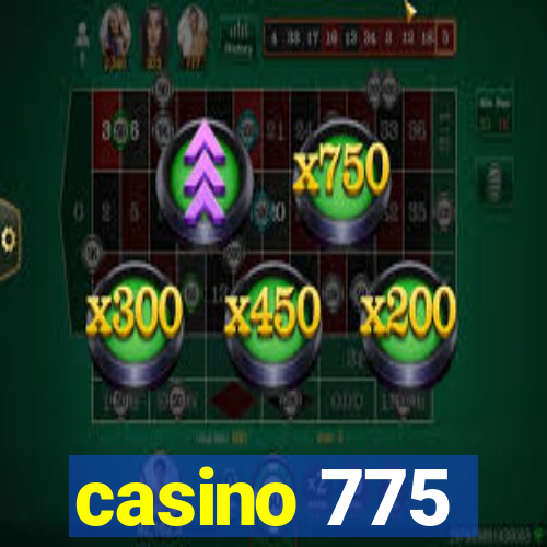 casino 775