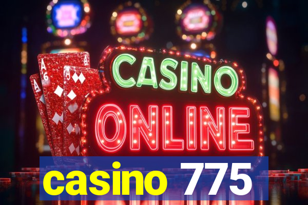 casino 775