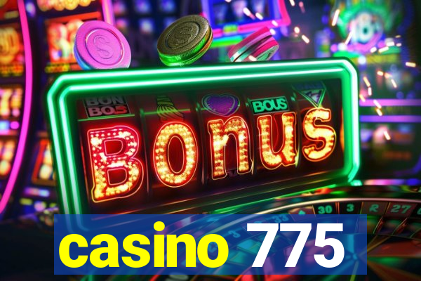 casino 775