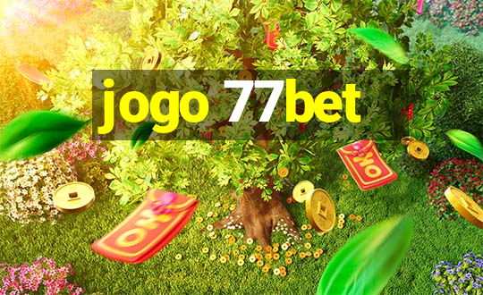 jogo 77bet