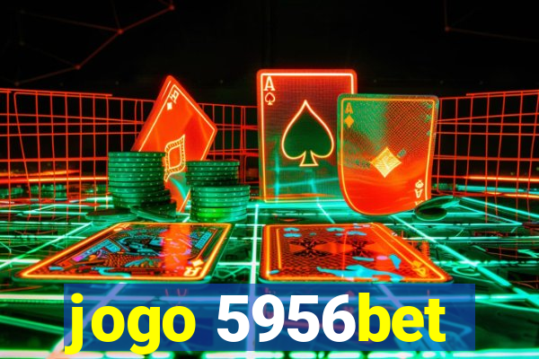 jogo 5956bet