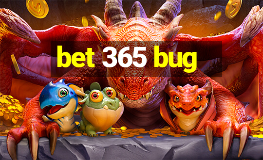 bet 365 bug