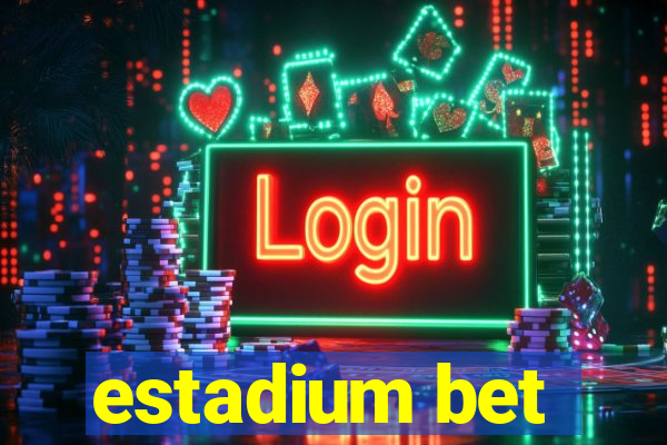 estadium bet