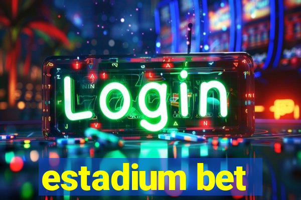 estadium bet