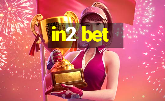 in2 bet