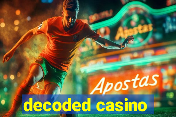 decoded casino