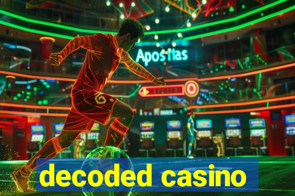 decoded casino