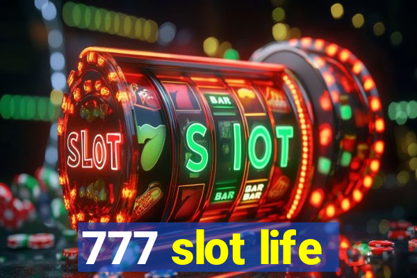 777 slot life