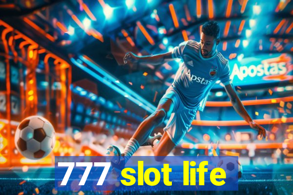 777 slot life