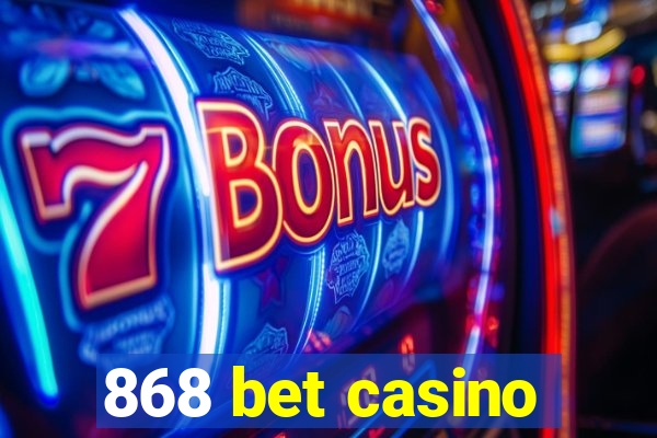 868 bet casino