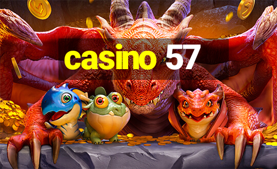 casino 57