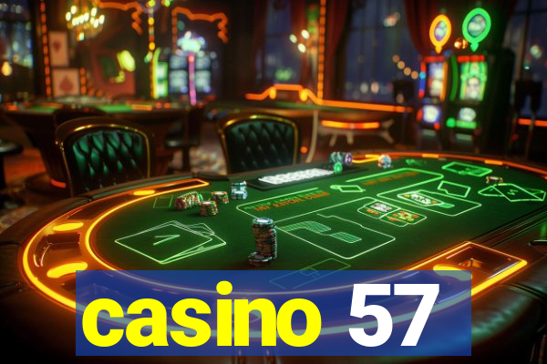 casino 57