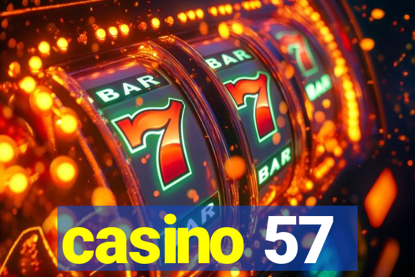 casino 57