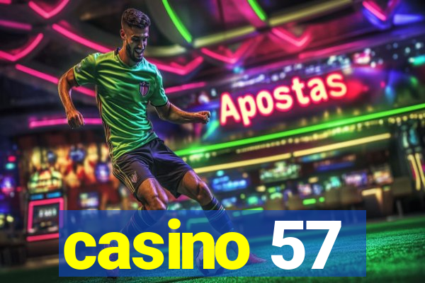 casino 57