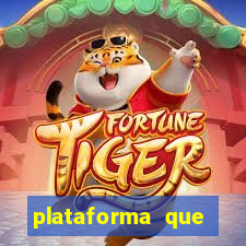 plataforma que realmente paga fortune tiger