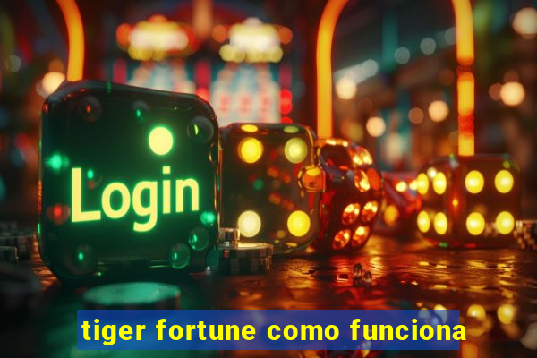 tiger fortune como funciona