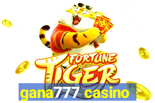 gana777 casino