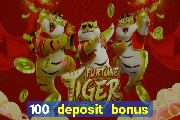 100 deposit bonus casino all british casino