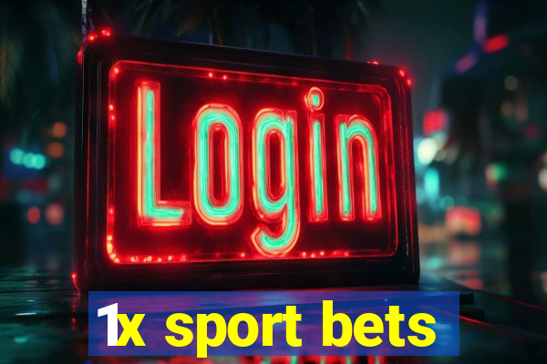 1x sport bets