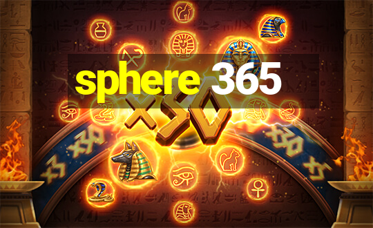 sphere 365