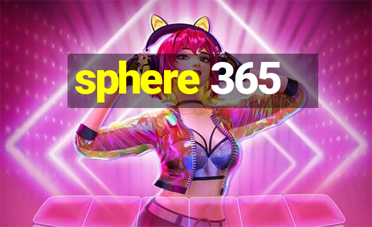 sphere 365