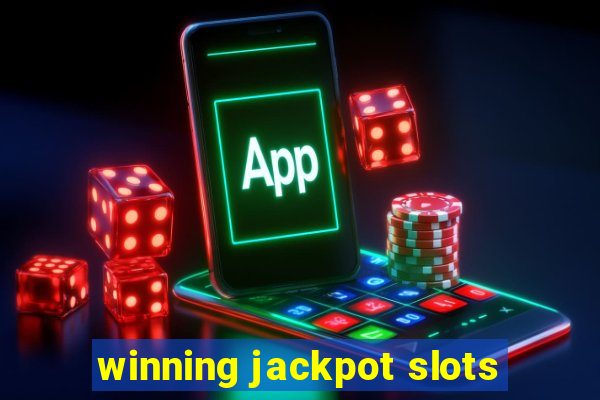 winning jackpot slots